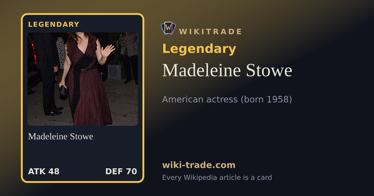 Madeleine Stowe — Legendary card