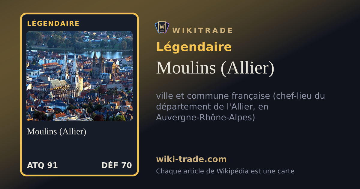 Moulins (Allier) — carte Légendaire