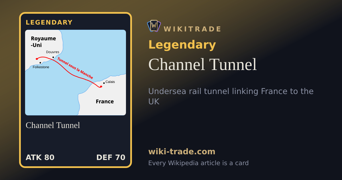 Channel Tunnel — Legendary card