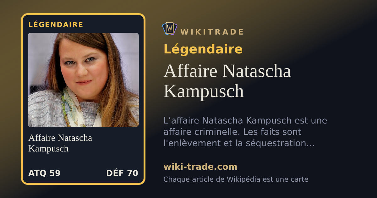 Affaire Natascha Kampusch — carte Légendaire
