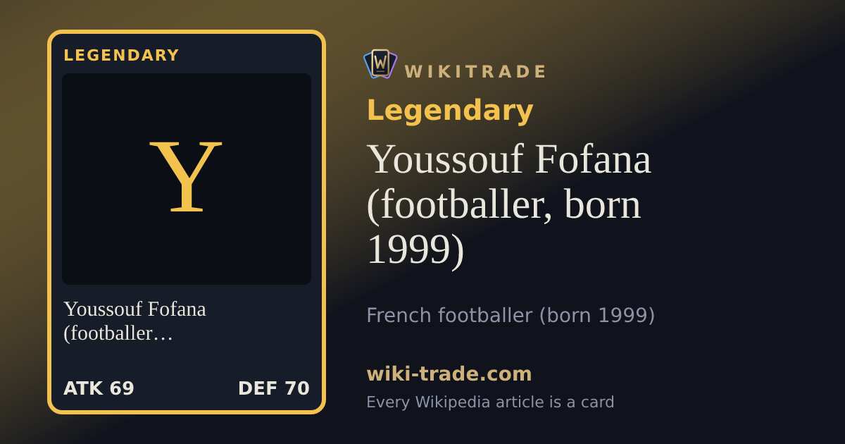 Youssouf Fofana (footballer, born 1999) — Legendary card