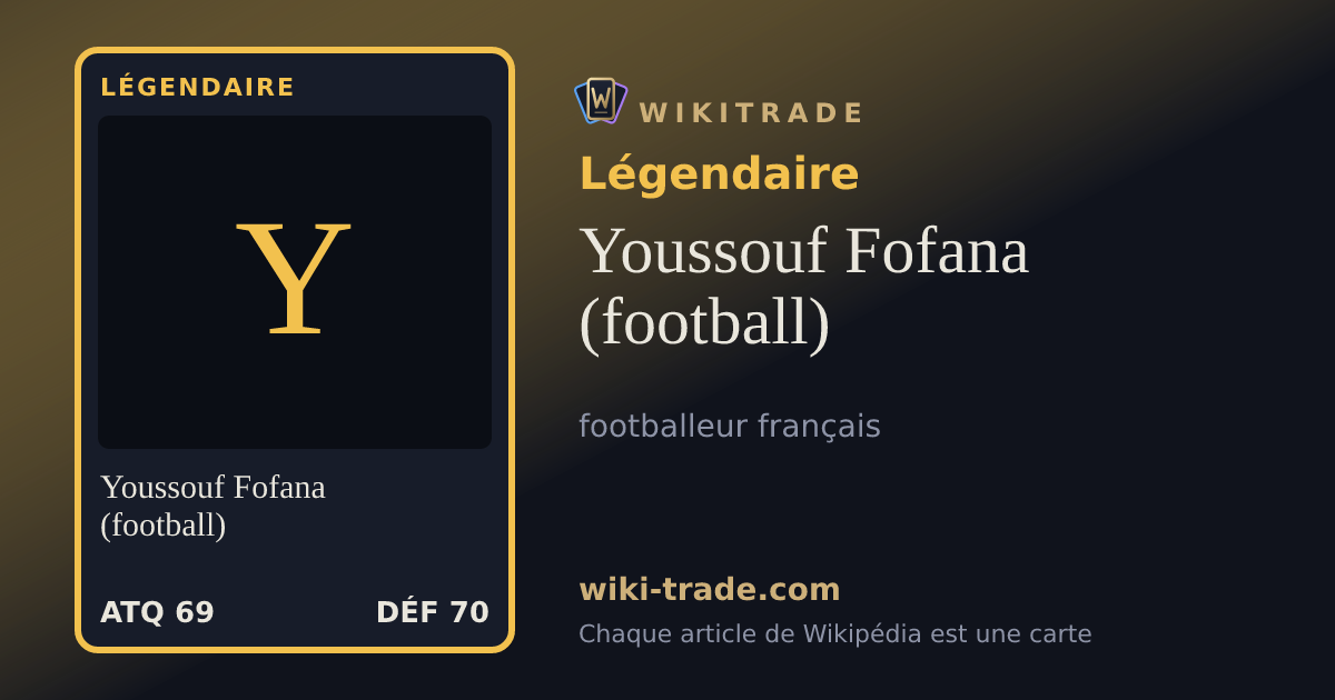 Youssouf Fofana (football) — carte Légendaire