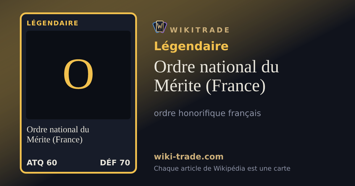 Ordre national du Mérite (France) — carte Légendaire