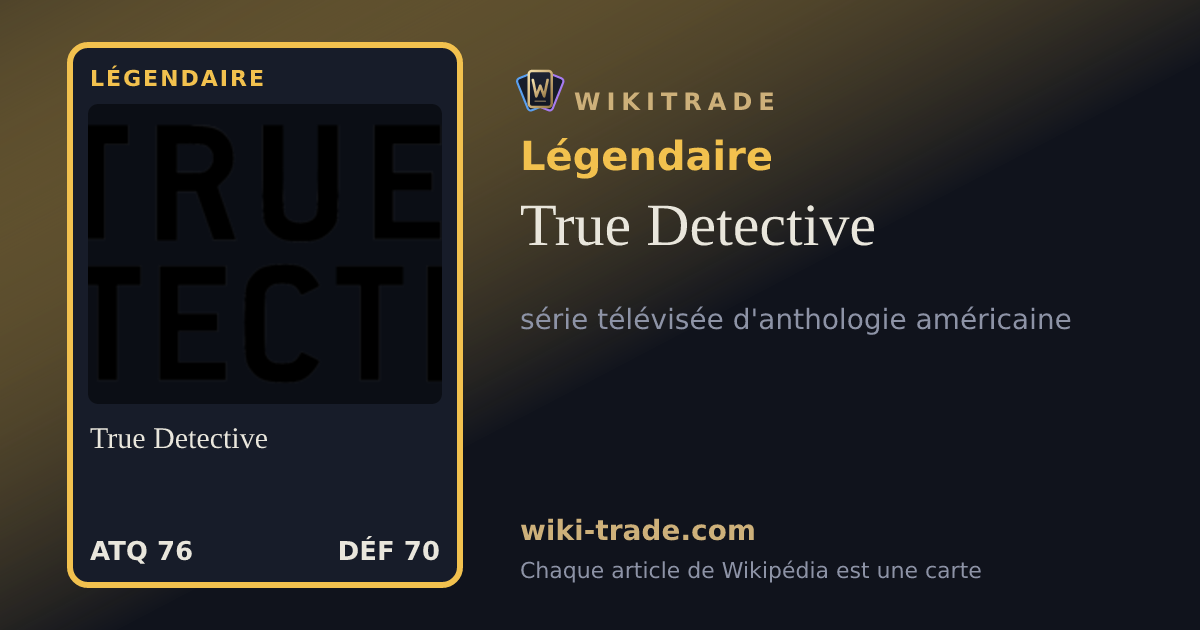 True Detective — carte Légendaire
