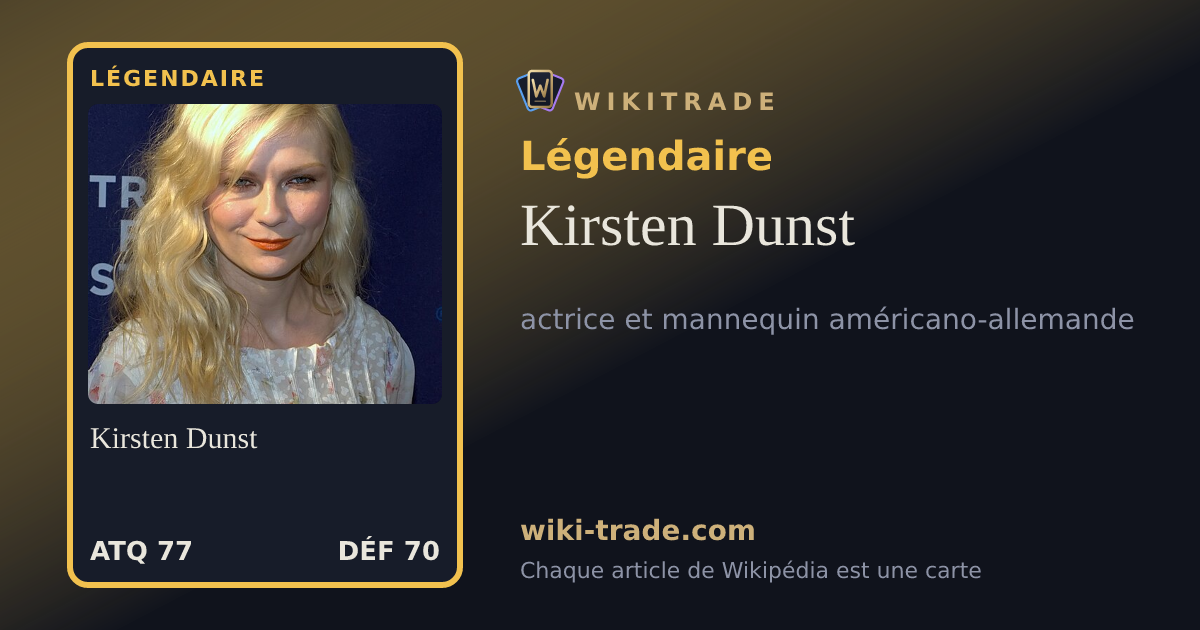 Kirsten Dunst — carte Légendaire