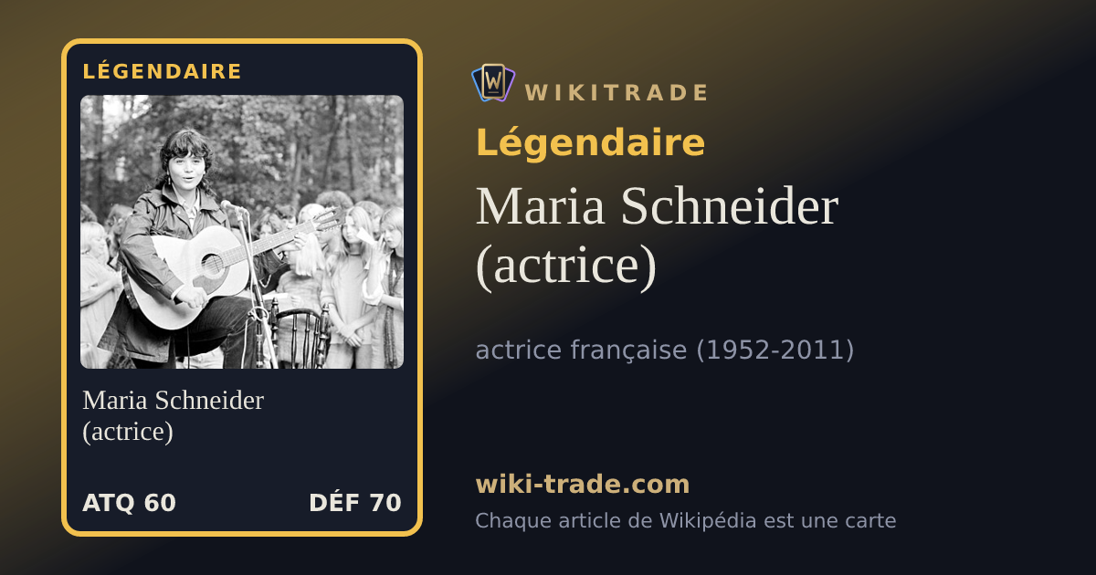 Maria Schneider (actrice) — carte Légendaire