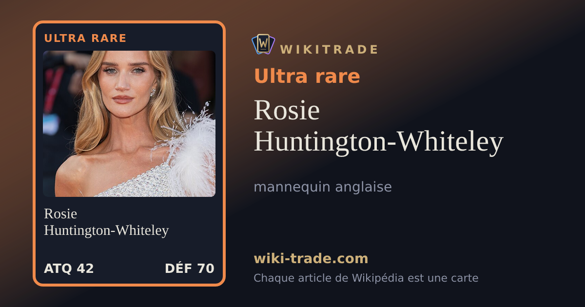 Rosie Huntington-Whiteley — carte Ultra rare