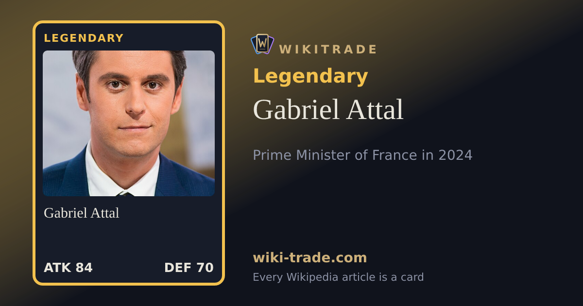 Gabriel Attal — Legendary card
