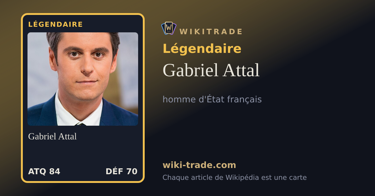 Gabriel Attal — carte Légendaire