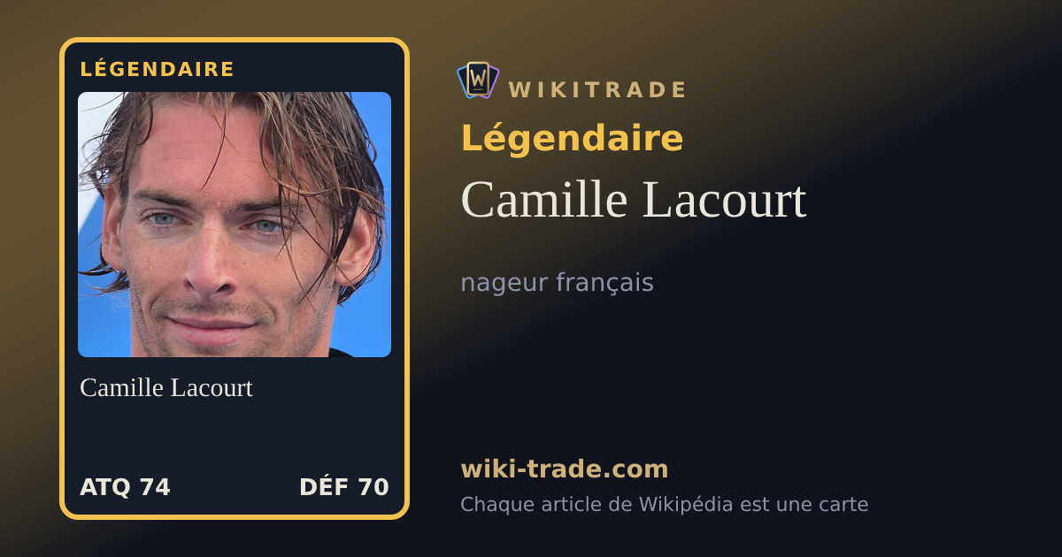 Camille Lacourt — carte Légendaire