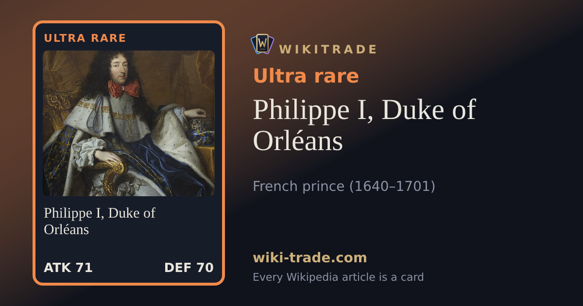 Philippe I, Duke of Orléans — Ultra rare card