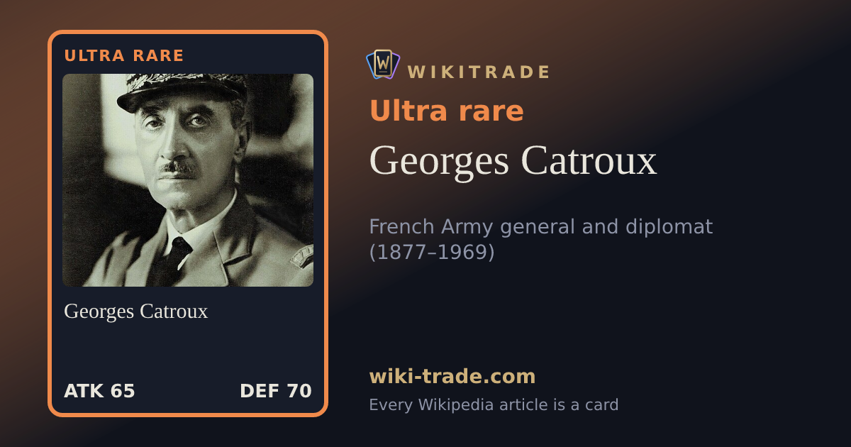 Georges Catroux — Ultra rare card
