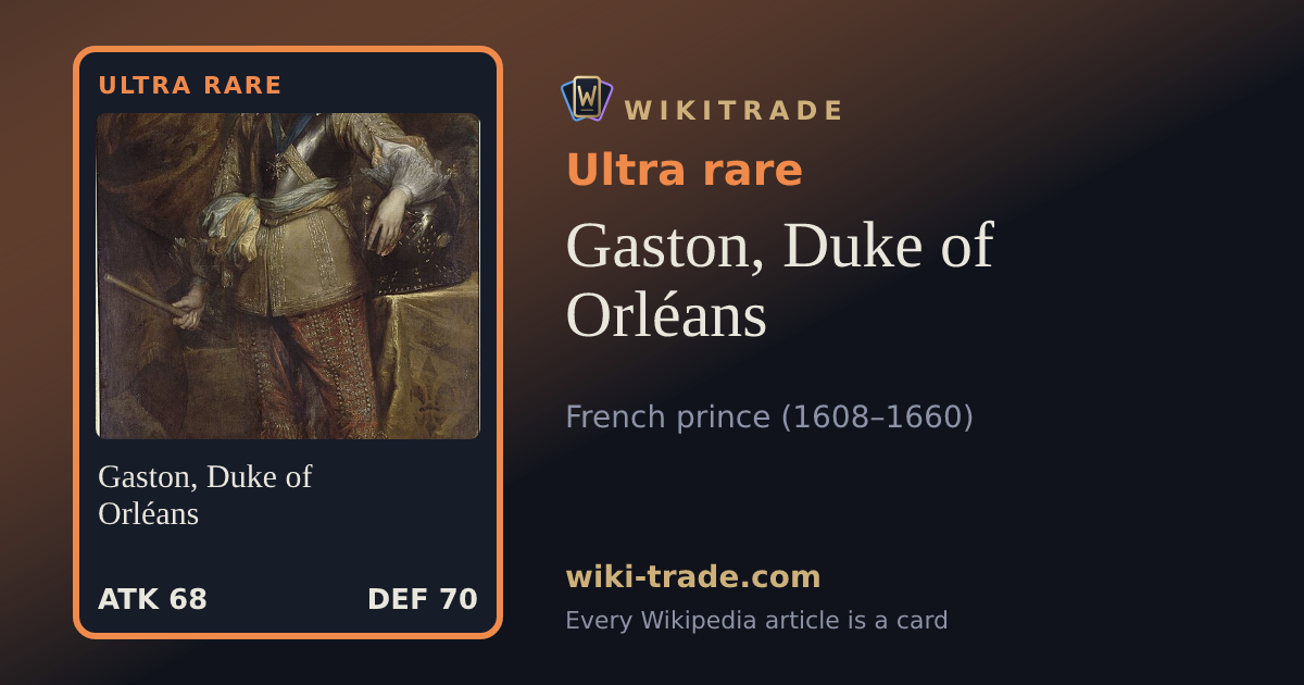 Gaston, Duke of Orléans — Ultra rare card