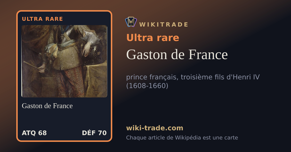 Gaston de France — carte Ultra rare