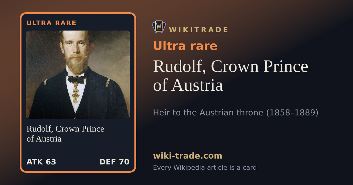 Rudolf, Crown Prince of Austria — Ultra rare card