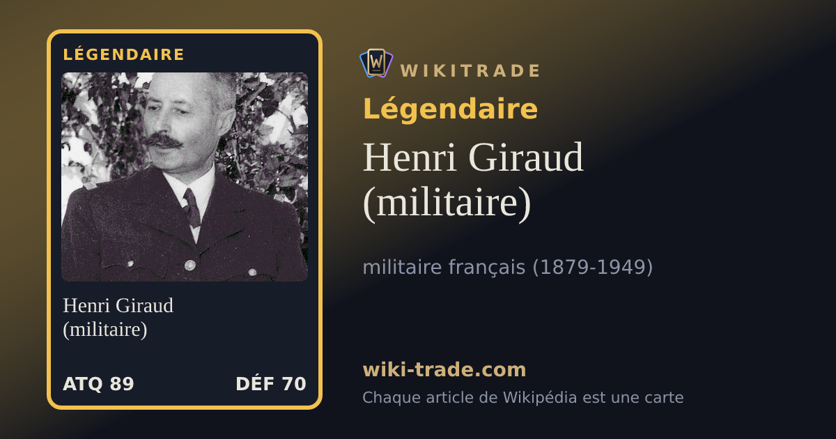 Henri Giraud (militaire) — carte Légendaire