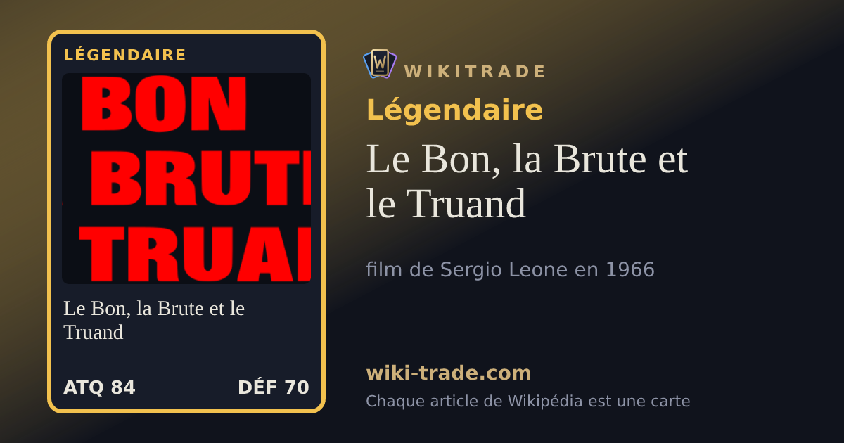 Le Bon, la Brute et le Truand — carte Légendaire