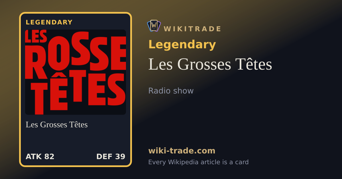 Les Grosses Têtes — Legendary card