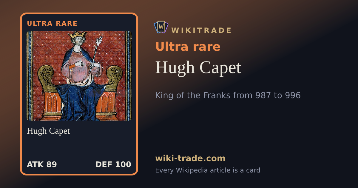 Hugh Capet — Ultra rare card