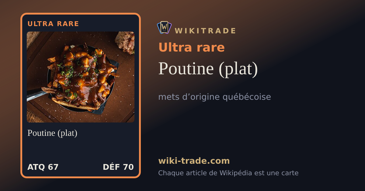 Poutine (plat) — carte Ultra rare