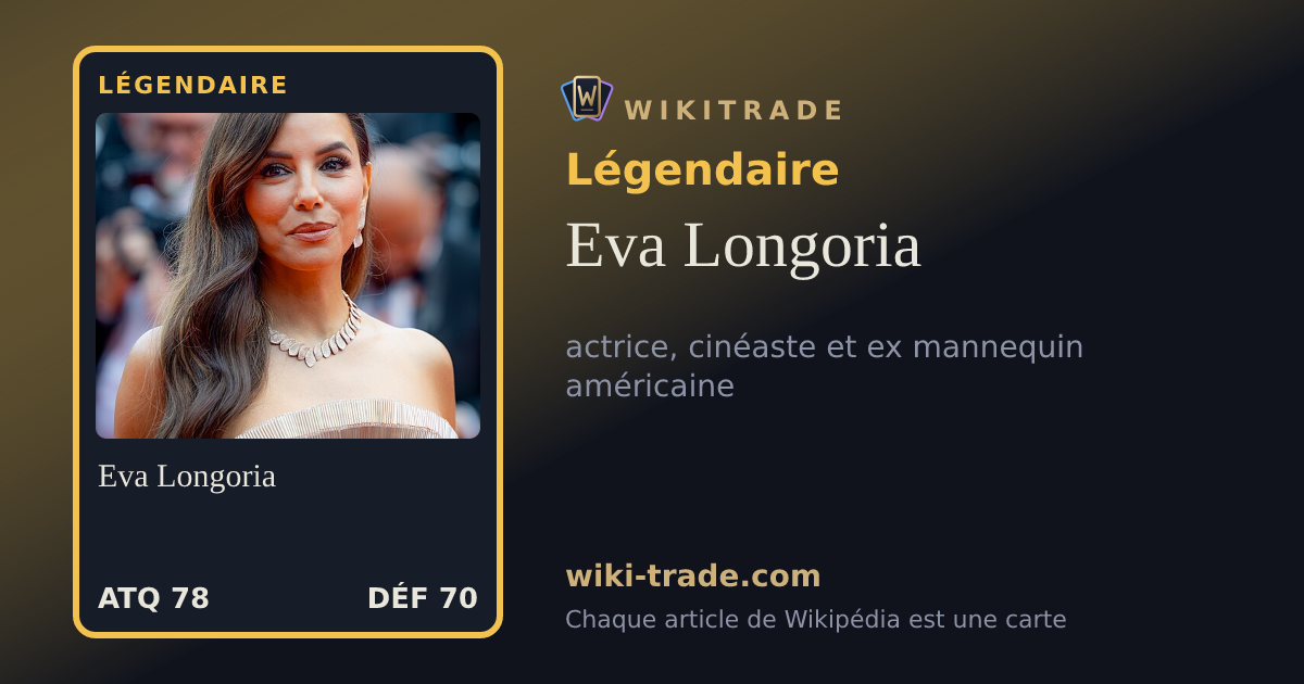 Eva Longoria — carte Légendaire