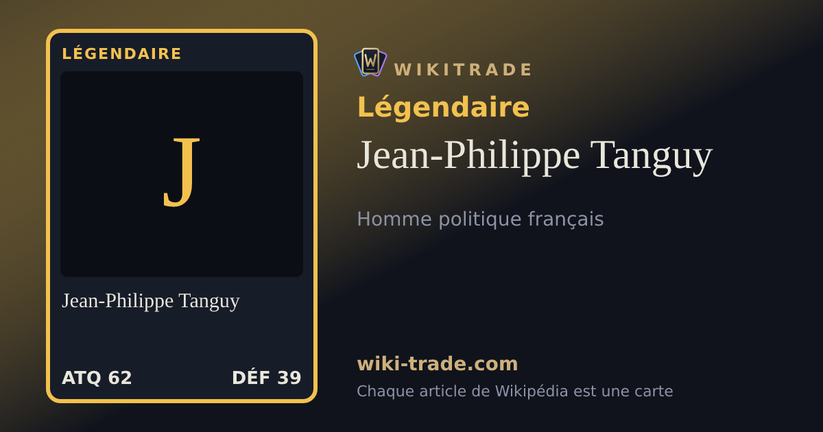 Jean-Philippe Tanguy — carte Légendaire