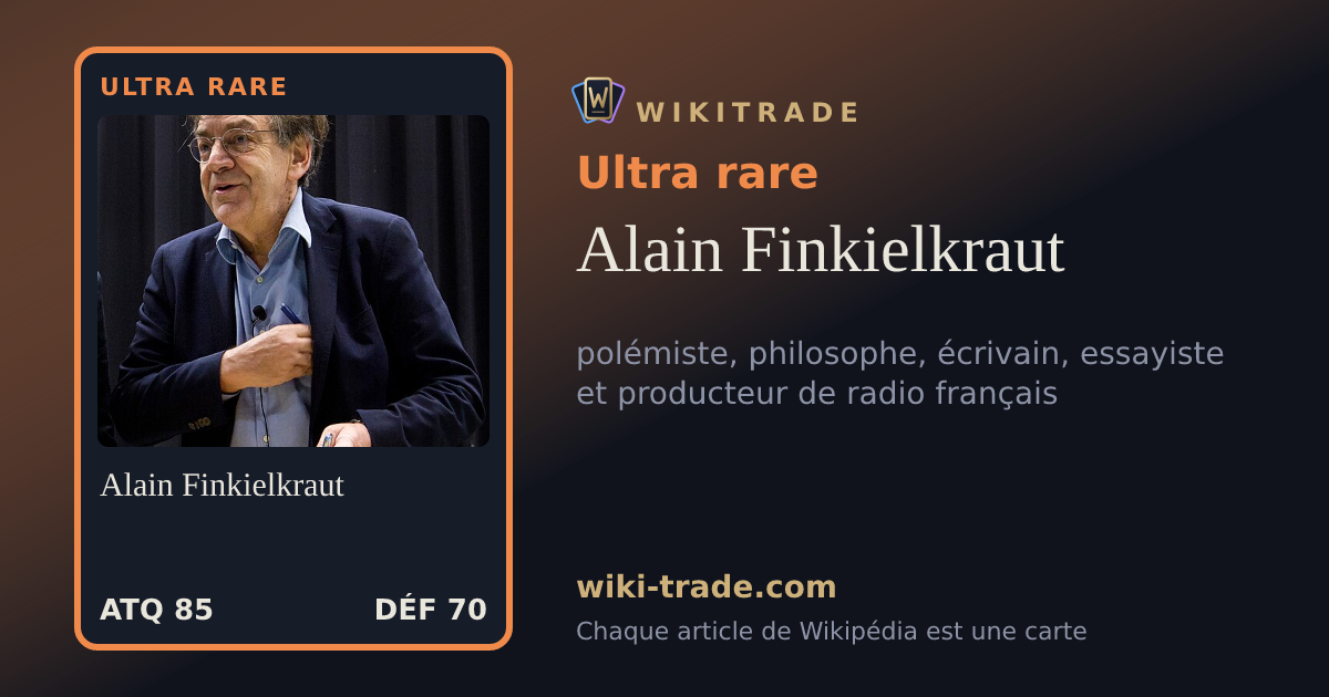 Alain Finkielkraut — carte Ultra rare