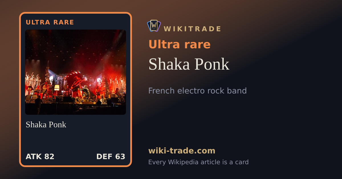 Shaka Ponk — Ultra rare card