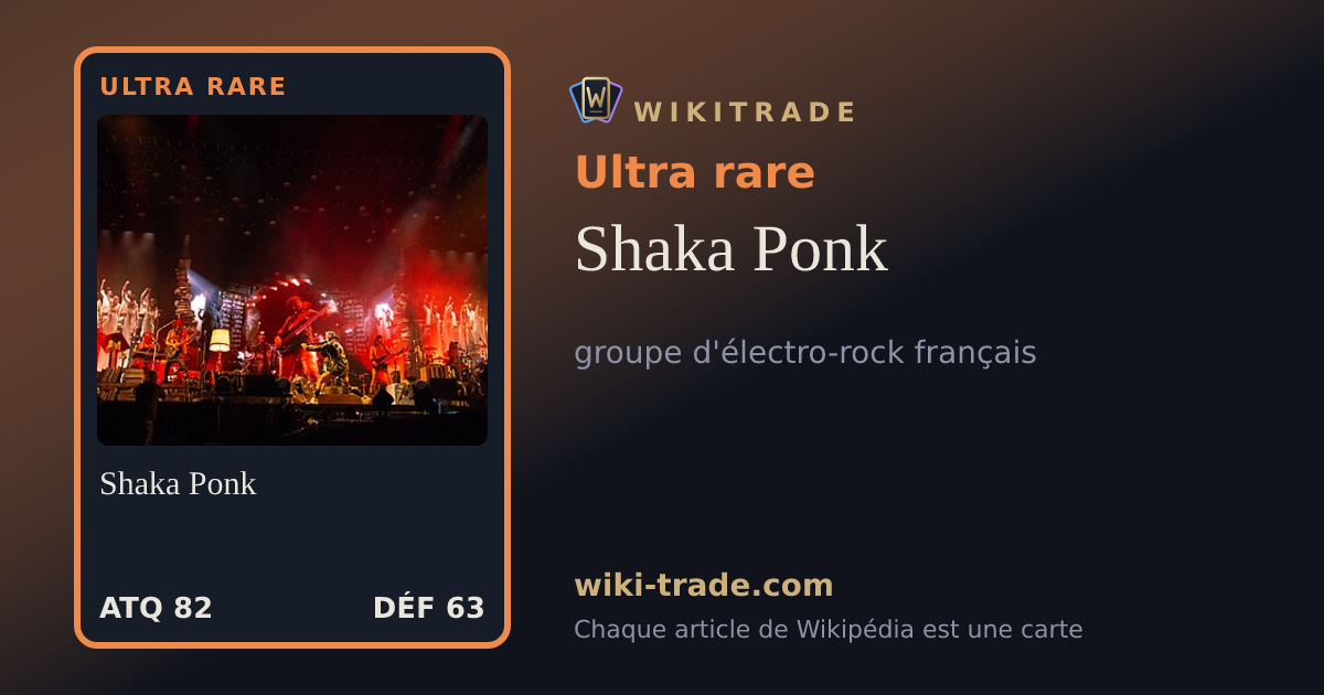 Shaka Ponk — carte Ultra rare