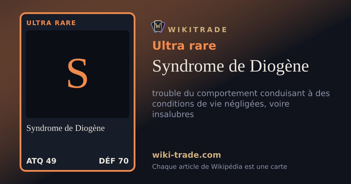 Syndrome de Diogène — carte Ultra rare