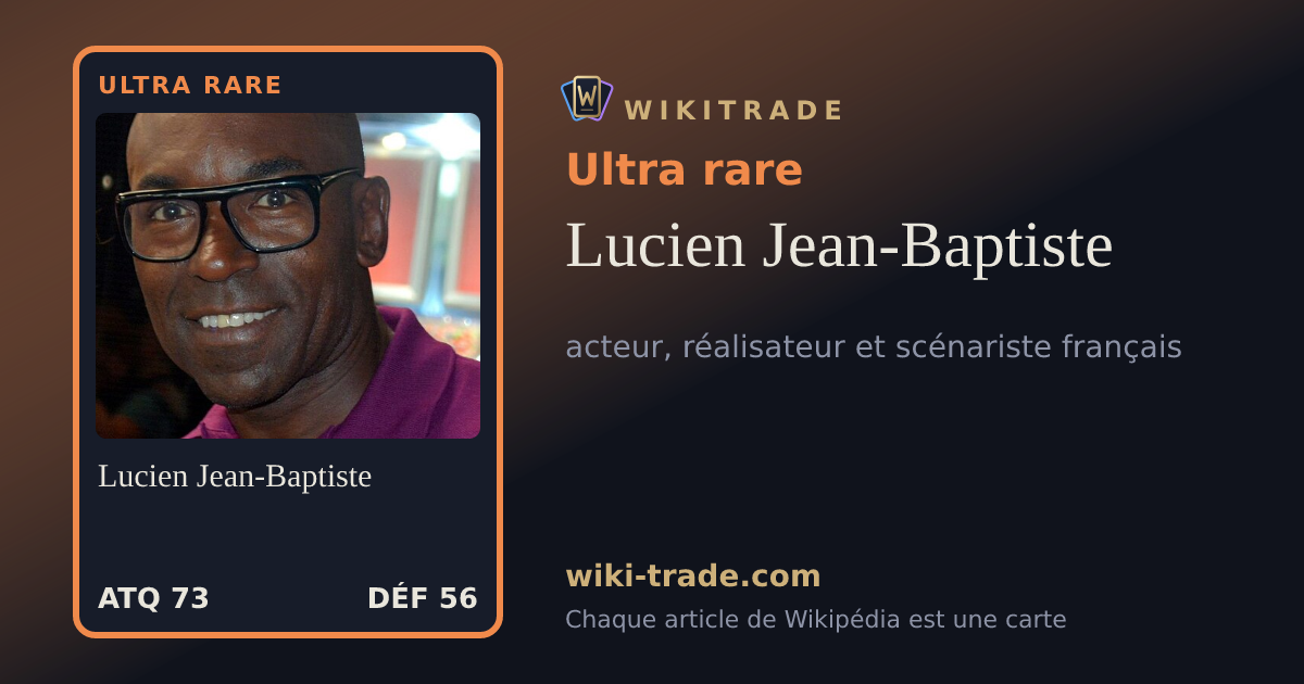 Lucien Jean-Baptiste — carte Ultra rare