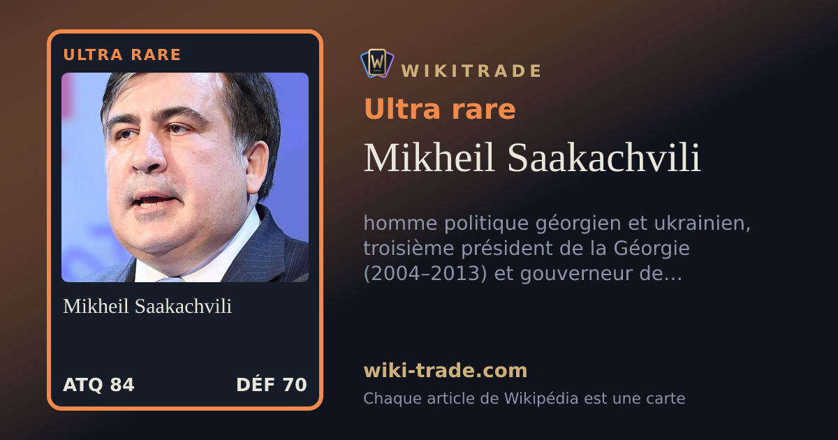 Mikheil Saakachvili — carte Ultra rare