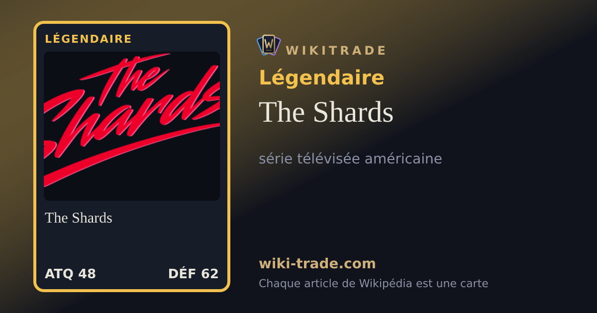 The Shards — carte Légendaire