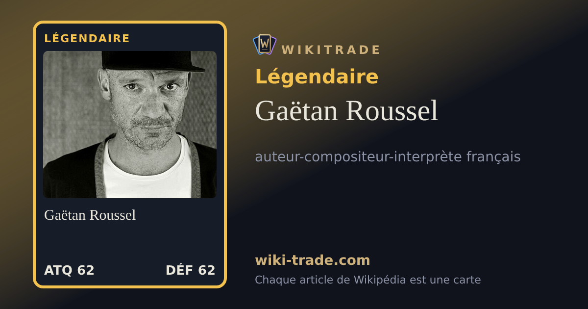 Gaëtan Roussel — carte Légendaire