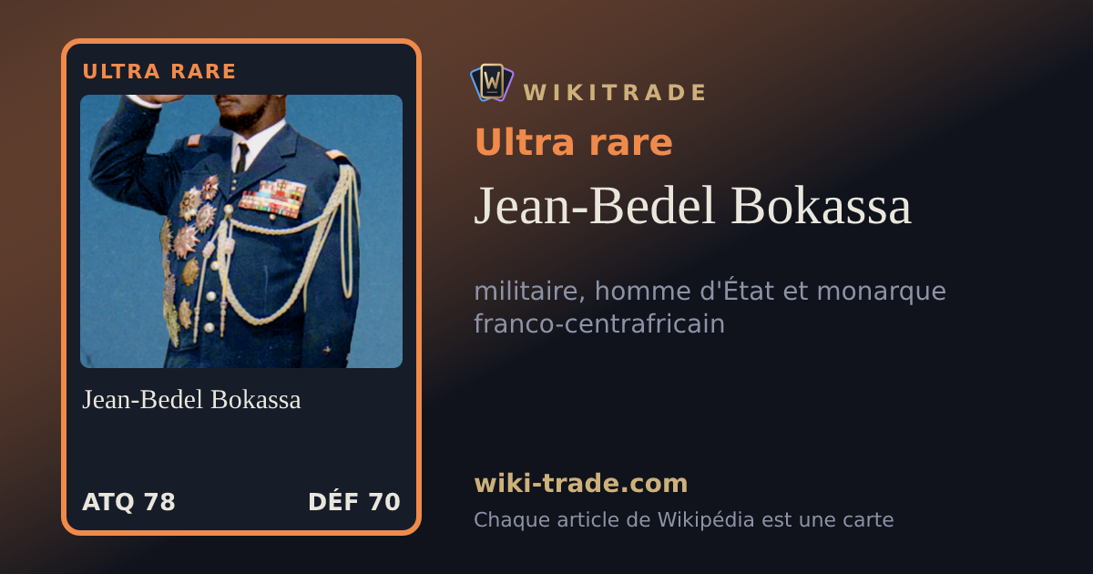Jean-Bedel Bokassa — carte Ultra rare
