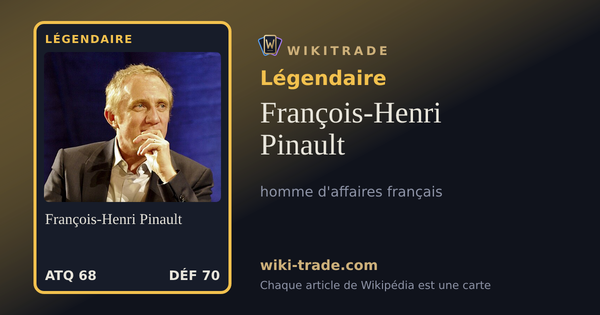 François-Henri Pinault — carte Légendaire